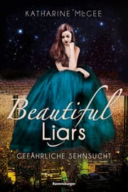 Cover von Beautiful Liars - Gefährliche Sehnsucht