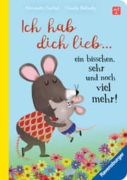 Cover von Ich hab dich lieb ein bisschen, sehr und noch viel mehr!
