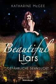 Cover von Beautiful Liars - Gefährliche Sehnsucht