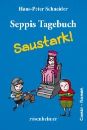 Cover von Seppis Tagebuch - Saustark!