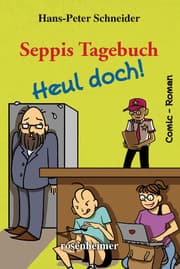 Cover von Seppis Tagebuch - Heul doch!