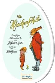 Cover von Die Häschenschule: Pappbilderbuch in Ei-Form
