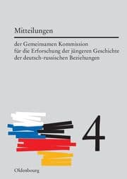 Cover von Mitteilungen der Gemeinsamen Kommission für die Erforschung der jüngeren Geschichte der deutsch-russischen Beziehungen 4