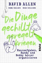 Cover von Die Dinge gechillt geregelt kriegen