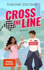 Cover von Cross the Line - Auf der Rennstrecke kämpft er um den Sieg, im Leben um ihr Herz