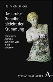 Cover von Die große Geradheit gleicht der Krümmung