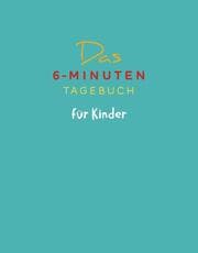 Cover von Das 6-Minuten-Tagebuch für Kinder (petrol)