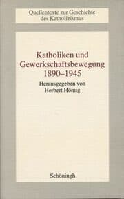 Cover von Katholiken und Gewerkschaftsbewegung 1890-1945