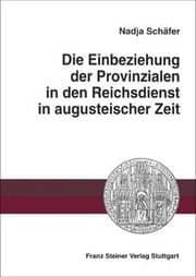 Cover von Die Einbeziehung der Provinzialen in den Reichsdienst in augusteischer Zeit