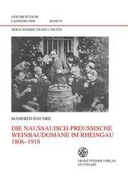 Cover von Die nassauisch-preußische Weinbaudomäne im Rheingau 1806-1918