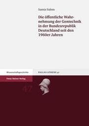 Cover von Die öffentliche Wahrnehmung der Gentechnik in der Bundesrepublik Deutschland seit den 1960er Jahren