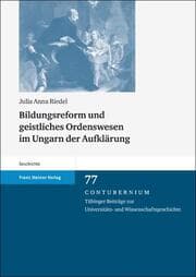 Cover von Bildungsreform und geistliches Ordenswesen im Ungarn der Aufklärung