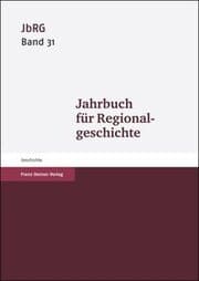 Cover von Jahrbuch für Regionalgeschichte 31 (2013)