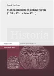 Cover von Makedonien nach den Königen (168 v. Chr. - 14 n. Chr.)