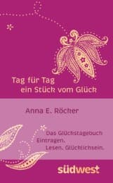Cover von Tag für Tag ein Stück vom Glück
