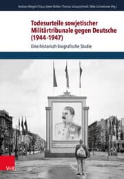 Cover von Todesurteile sowjetischer Militärtribunale gegen Deutsche (1944-1947)