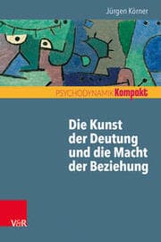 Cover von Die Kunst der Deutung und die Macht der Beziehung