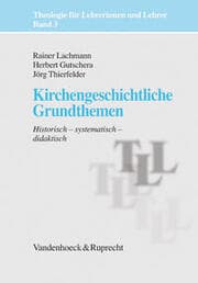 Cover von Kirchengeschichtliche Grundthemen