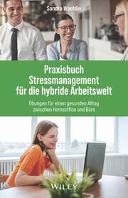 Cover von Praxisbuch Stressmanagement für die hybride Arbeitswelt