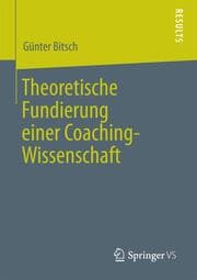 Cover von Theoretische Fundierung einer Coaching-Wissenschaft