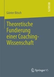 Cover von Theoretische Fundierung einer Coaching-Wissenschaft