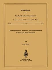 Cover von Das Photochemische, Dynamische und Thermodynamische Verhalten der Oberen Ionosphäre