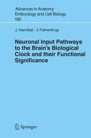 Cover von Neuronal Input Pathways to the Brain's Biological Clock and their Functional Significance