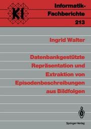 Cover von Datenbankgestützte Repräsentation und Extraktion von Episodenbeschreibungen aus Bildfolgen