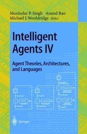 Cover von Intelligent Agents IV: Agent Theories, Architectures, and Languages