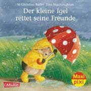 Cover von Maxi Pixi - Der kleine Igel rettet seine Freunde