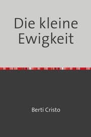 Cover von Die kleine Ewigkeit