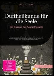 Cover von Duftheilkunde für die Seele: Die Essenz der Aromatherapie