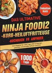 Cover von Das ultimative Ninja Foodi 2-Korb-Heißluftfritteuse-Kochbuch für Anfänger
