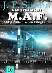 Cover von Die Zerstörung der Japetus-Basis (Der Spezialist M.A.F. 10)