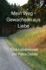 Cover von Mein Weg - Gewachsen aus Liebe