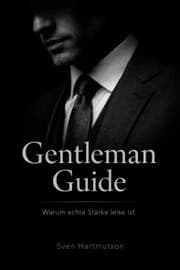 Cover von Gentleman Guide - Band 1 Warum echte Stärke leise ist