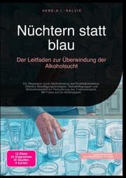 Cover von Nüchtern statt blau: Der Leitfaden zur Überwindung der Alkoholsucht