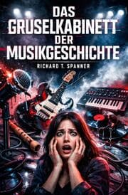 Cover von Das Gruselkabinett der Musikgeschichte