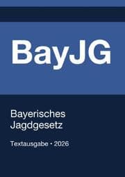 Cover von BayJG - Bayerisches Jagdgesetz 2026