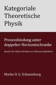 Cover von Kategoriale Theoretische Physik
