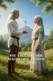 Cover von Die Legende der magischen Tränen von Xeyo