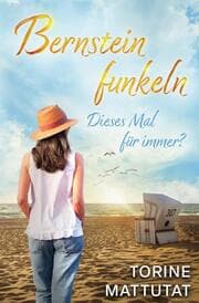 Cover von Dieses Mal für immer? Ein Ostseeroman : Der emotionsgeladene Auftakt zur Bernsteinfunkeln-Reihe