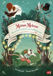 Cover von Minna Melone - Wundersame Geschichten aus dem Wahrlichwald