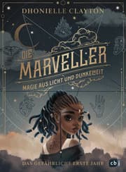 Cover von Die Marveller - Magie aus Licht und Dunkelheit - Das gefährliche erste Jahr