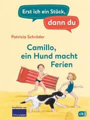 Cover von Erst ich ein Stück, dann du - Camillo - ein Hund macht Ferien