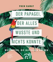 Cover von Der Papagei, der alles wusste und nichts konnte