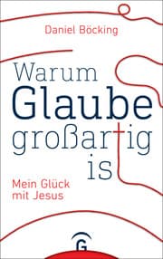 Cover von Warum Glaube großartig ist