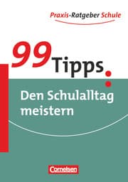 Cover von 99 Tipps: Den Schulalltag meistern