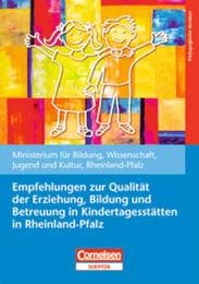 Cover von Empfehlungen zur Qualität der Erziehung, Bildung und Betreuung in Kindertagesstätten in Rheinland-Pfalz