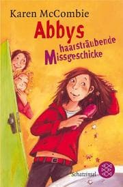 Cover von Abbys haarsträubende Missgeschicke